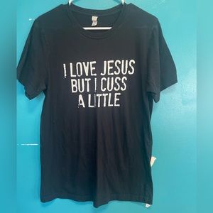 Black “I love Jesus but I cuss a little”